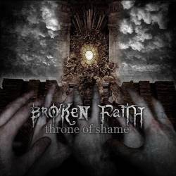 Broken Faith : Throne Of Shame